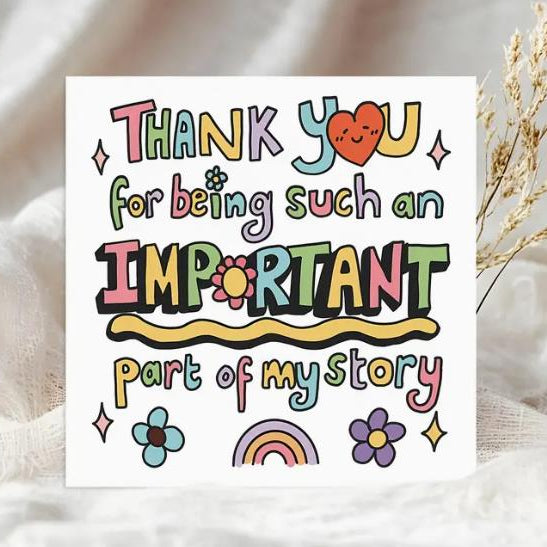 Thank You for Being Such an Important Part of My Story!